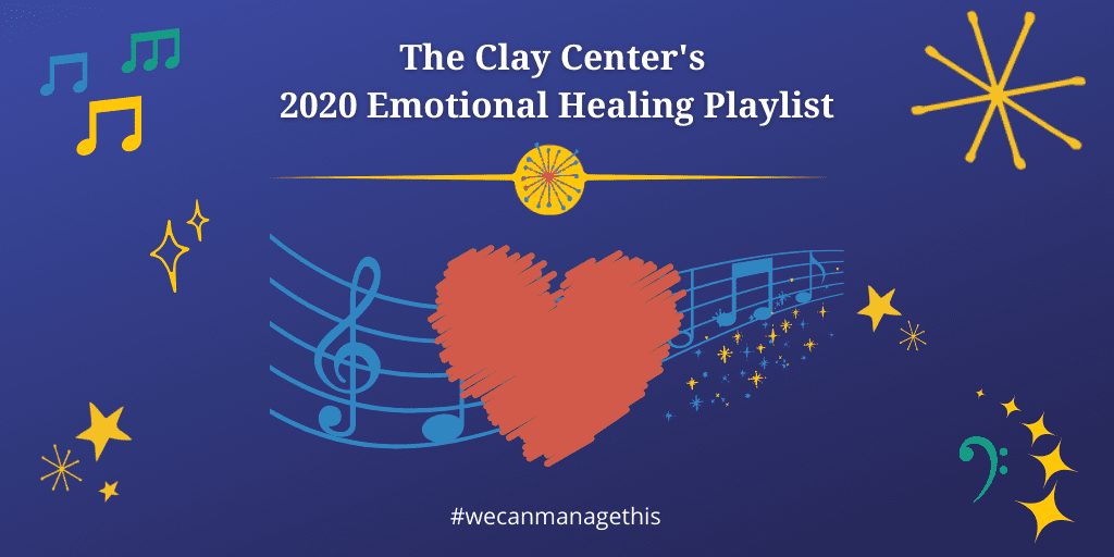 The Clay Center's 2020 Emotional Healing Playlist