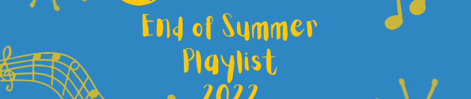 Graphic for The Clay Center for Young Healthy Mind's "End of Summer Playlist" over blue background with yellow music notes and stars