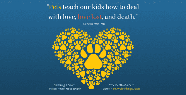 Pets teach our kids how to deal with love, love lost, and death
