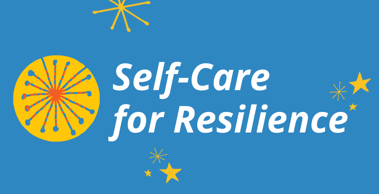 self-care resources Logo graphic with text "Self-Care for Resilience"