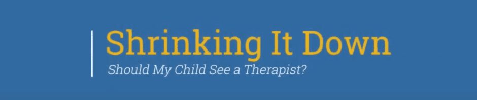 Screenshot of 'Should My Child See A Therapist?' video